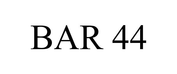  BAR 44