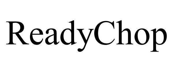 Trademark Logo READYCHOP