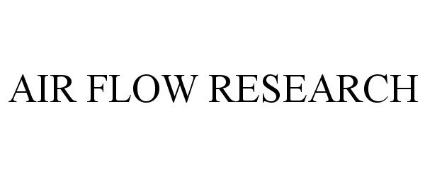 Trademark Logo AIR FLOW RESEARCH