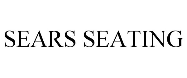 Trademark Logo SEARS SEATING