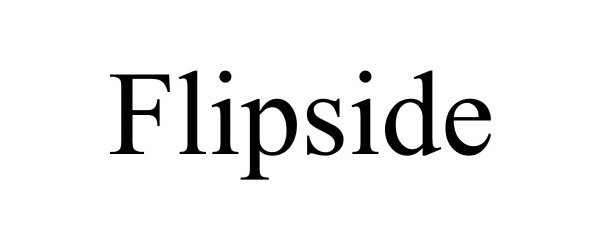 Trademark Logo FLIPSIDE