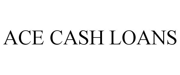 Trademark Logo ACE CASH LOANS