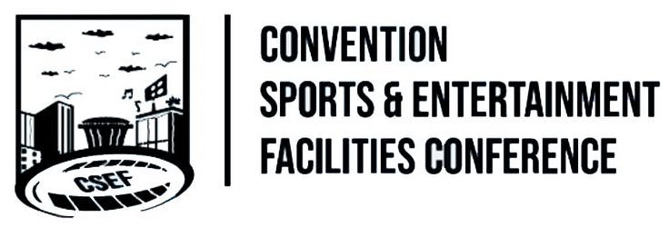  CONVENTION SPORTS &amp; ENTERTAINMENT FACILITIES CONFERENCE CSEF