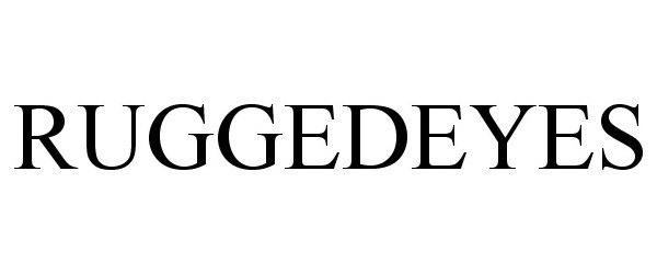 Trademark Logo RUGGEDEYES