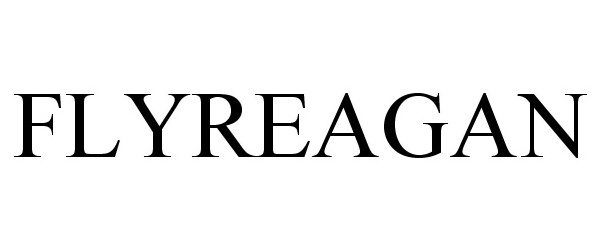 Trademark Logo FLYREAGAN