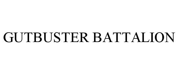 Trademark Logo GUTBUSTER BATTALION