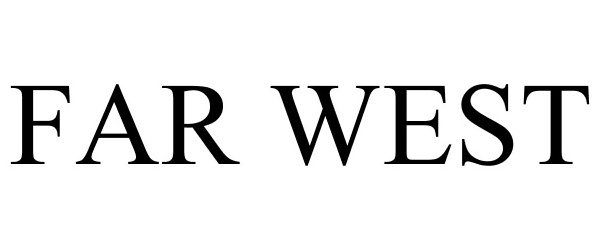 Trademark Logo FAR WEST