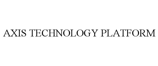  AXIS TECHNOLOGY PLATFORM