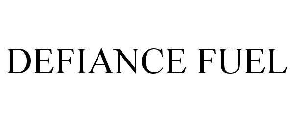 Trademark Logo DEFIANCE FUEL