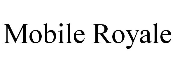  MOBILE ROYALE