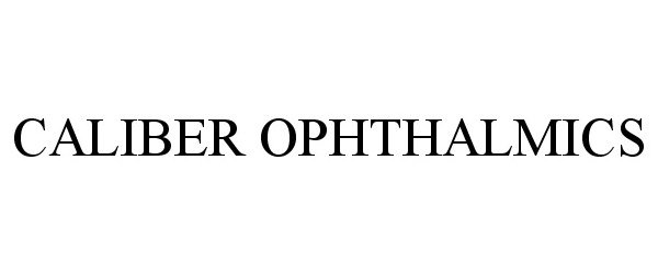  CALIBER OPHTHALMICS