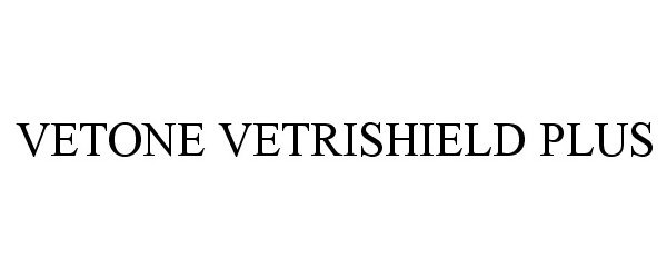 Trademark Logo VETONE VETRISHIELD PLUS