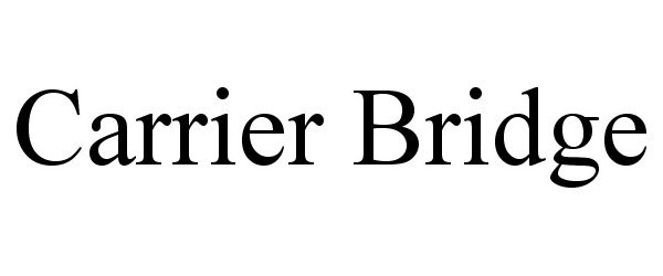 Trademark Logo CARRIER BRIDGE