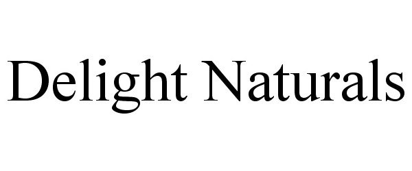 Trademark Logo DELIGHT NATURALS