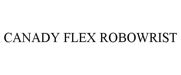  CANADY FLEX ROBOWRIST