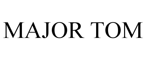 Trademark Logo MAJOR TOM