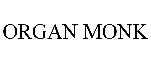 Trademark Logo ORGAN MONK