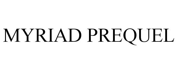 Trademark Logo MYRIAD PREQUEL
