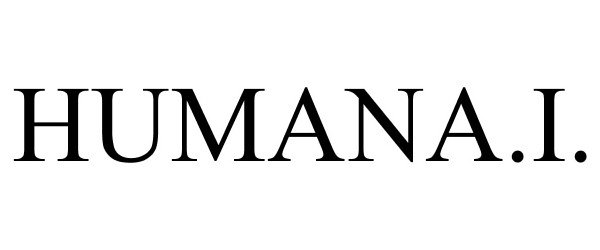 Trademark Logo HUMANA.I.