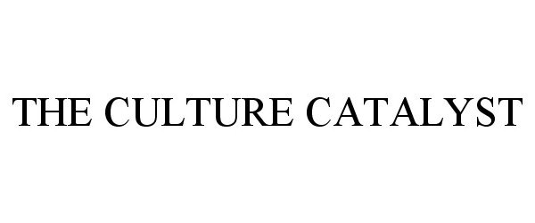  THE CULTURE CATALYST