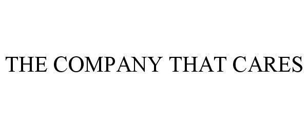 Trademark Logo THE COMPANY THAT CARES
