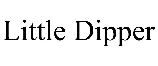 Trademark Logo LITTLE DIPPER