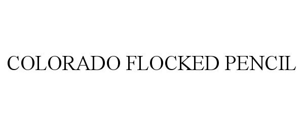  COLORADO FLOCKED PENCIL