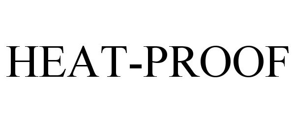 Trademark Logo HEAT-PROOF