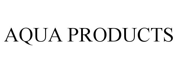 AQUA PRODUCTS