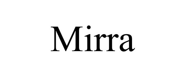 Trademark Logo MIRRA
