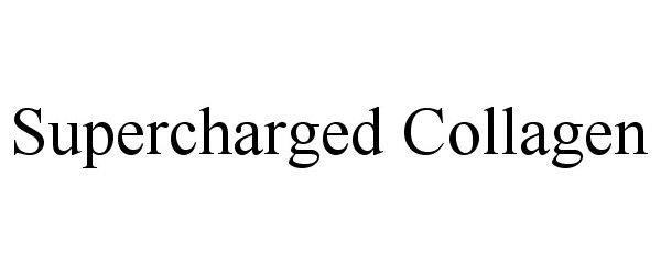 Trademark Logo SUPERCHARGED COLLAGEN