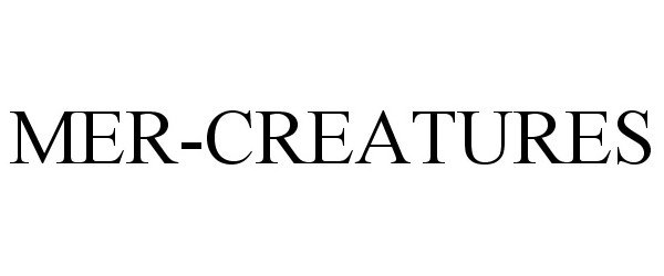 Trademark Logo MER-CREATURES