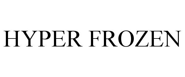 Trademark Logo HYPER FROZEN