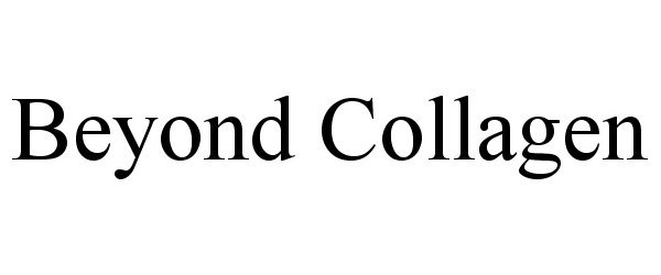 Trademark Logo BEYOND COLLAGEN