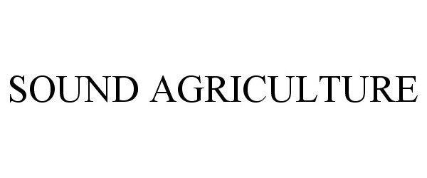  SOUND AGRICULTURE