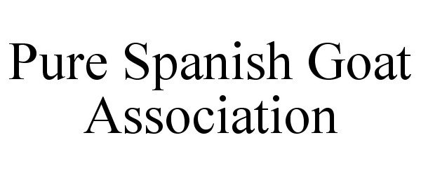 Trademark Logo PURE SPANISH GOAT ASSOCIATION