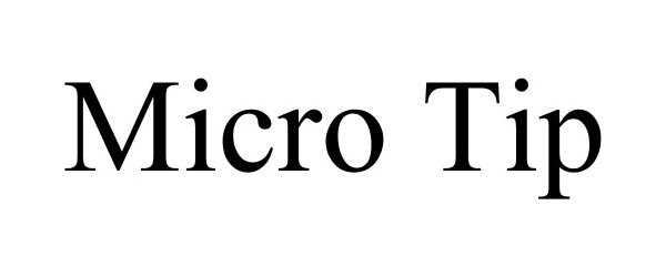 Trademark Logo MICRO TIP