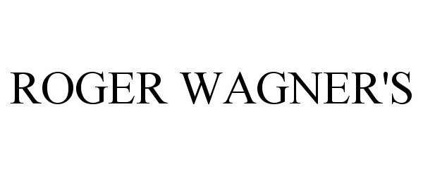 Trademark Logo ROGER WAGNER'S