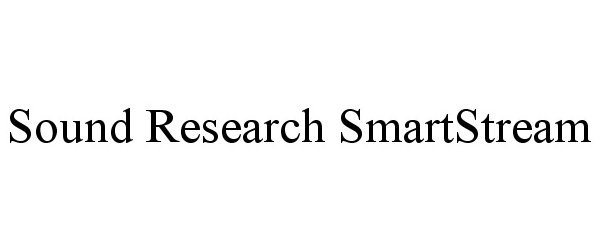 Trademark Logo SOUND RESEARCH SMARTSTREAM