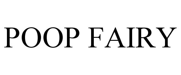 Trademark Logo POOP FAIRY