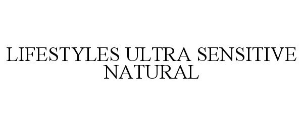 Trademark Logo LIFESTYLES ULTRA SENSITIVE NATURAL
