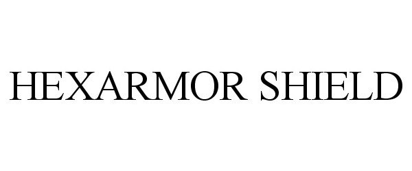 Trademark Logo HEXARMOR SHIELD