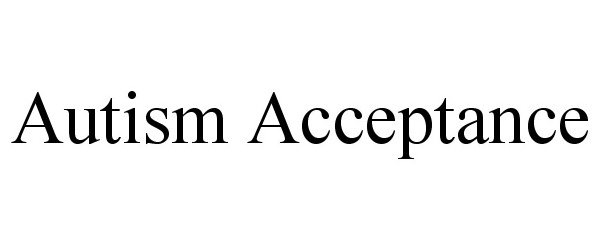 Trademark Logo AUTISM ACCEPTANCE