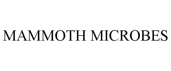 Trademark Logo MAMMOTH MICROBES