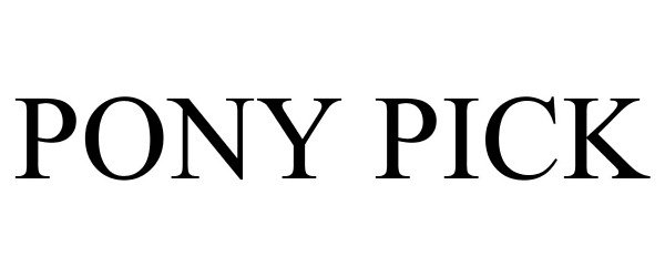 Trademark Logo PONY PICK