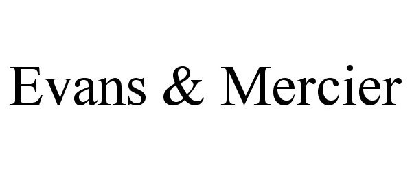 Trademark Logo EVANS & MERCIER