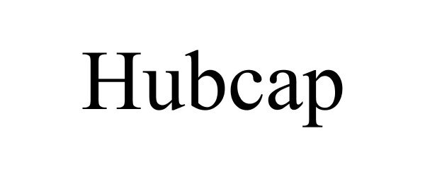 Trademark Logo HUBCAP