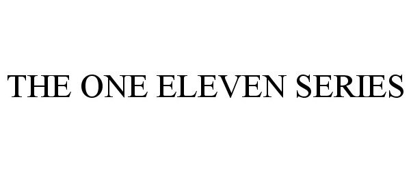  THE ONE ELEVEN SERIES