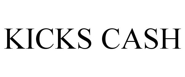  KICKS CASH