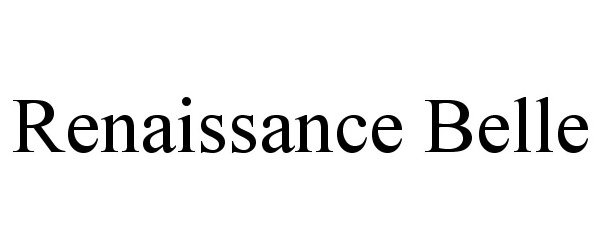 Trademark Logo RENAISSANCE BELLE